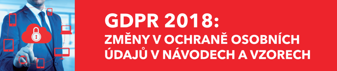 GDPR 2018: Změny v ochraně osobních údajů v návodech a vzorech