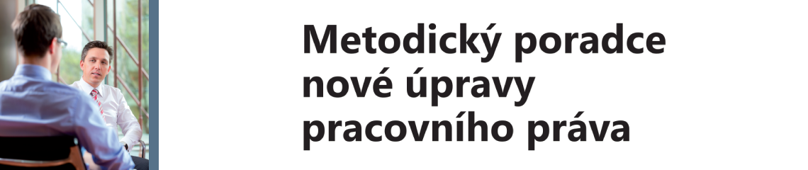 Metodický poradce nové úpravy pracovního práva